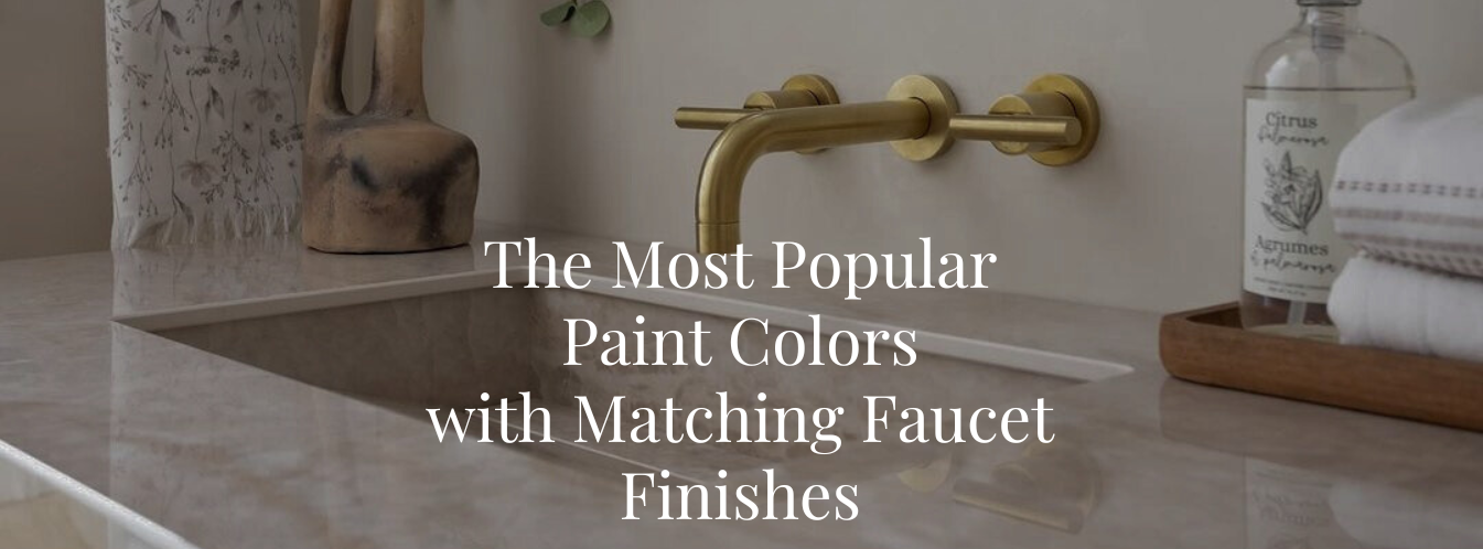 The Most Popular Paint Colors with Matching Faucet Finishes