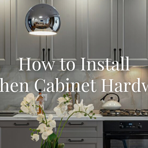 How to Install Kitchen Cabinet Hardware