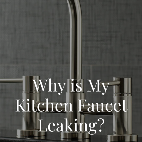 Why Is My Kitchen Faucet Leaking?