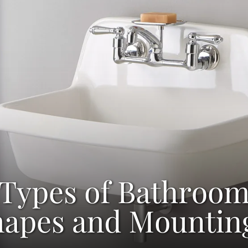 Types of Bathroom Sink Shapes and Mounting Styles