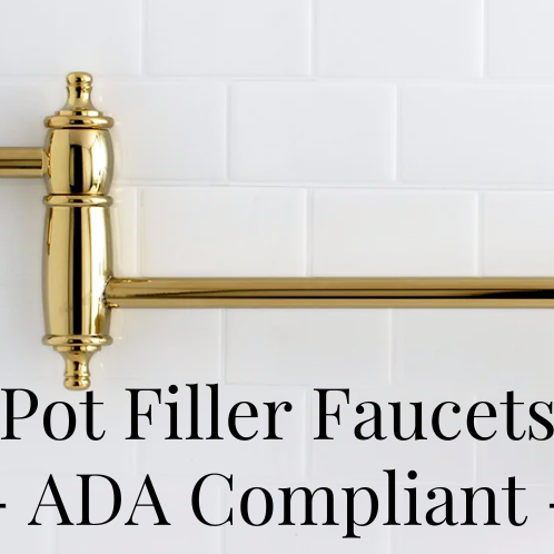 Pot Filler Faucets - ADA Compliant