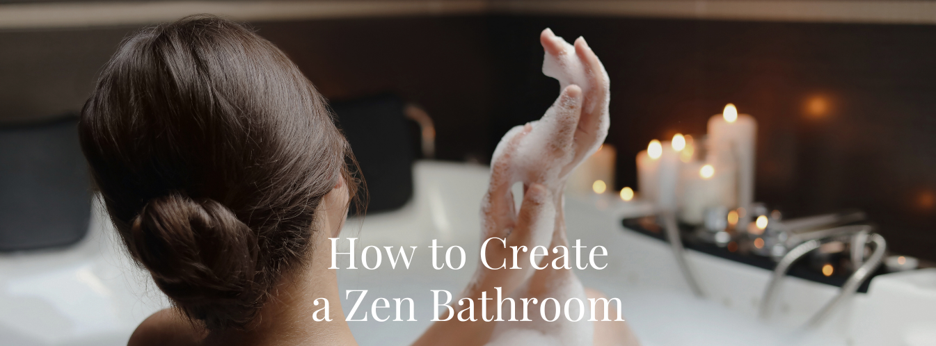 How to Create a Zen Bathroom