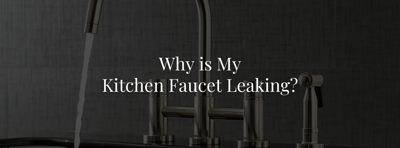 Why Is My Kitchen Faucet Leaking?