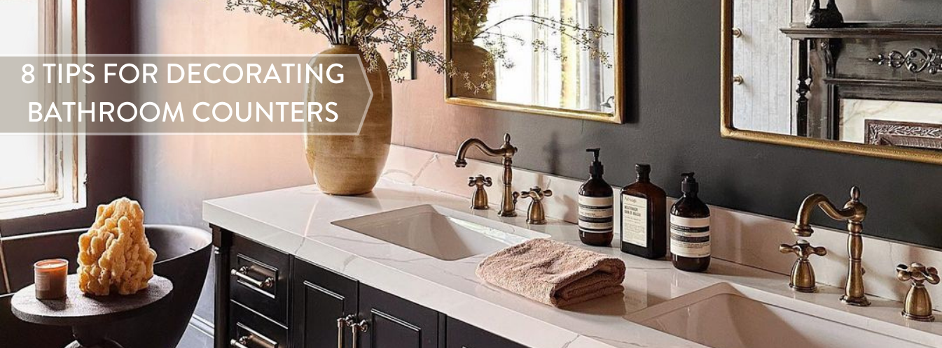 8 Tips for Decorating a Bathroom Counter